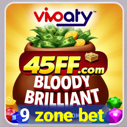 9 zone bet